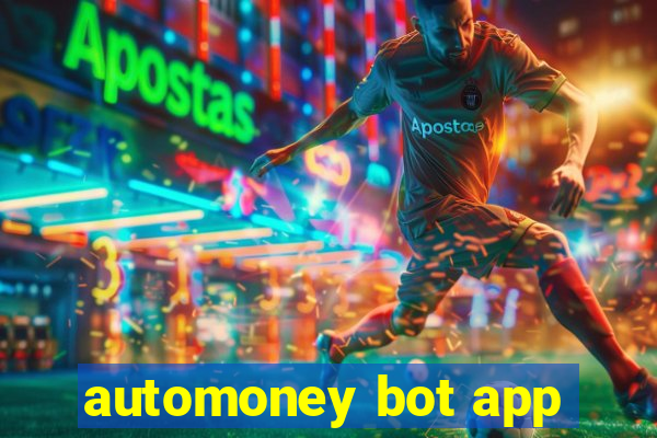 automoney bot app