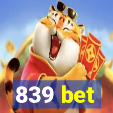 839 bet