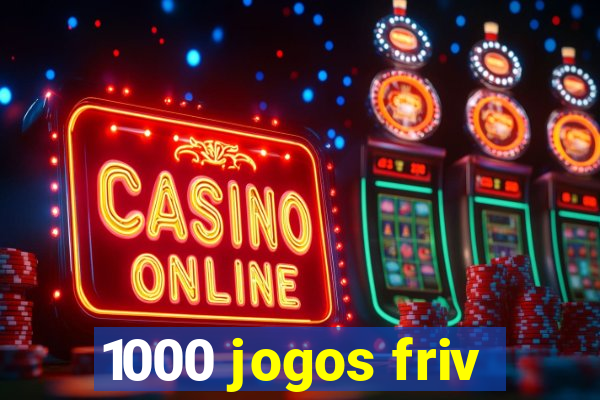 1000 jogos friv