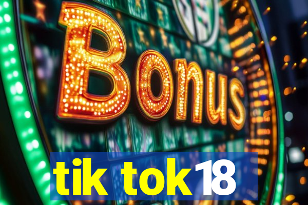 tik tok18