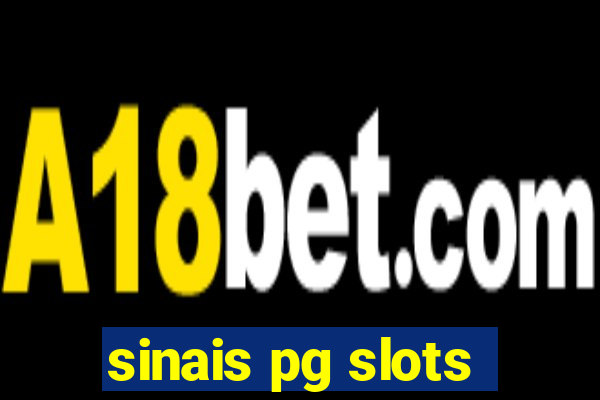 sinais pg slots