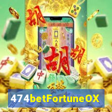 474betFortuneOX