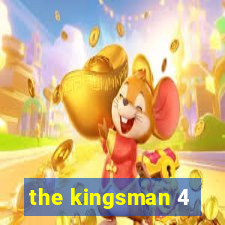 the kingsman 4