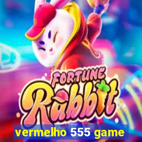 vermelho 555 game