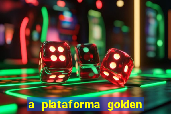 a plataforma golden slots paga mesmo