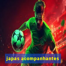 japas acompanhantes