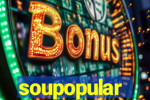 soupopular