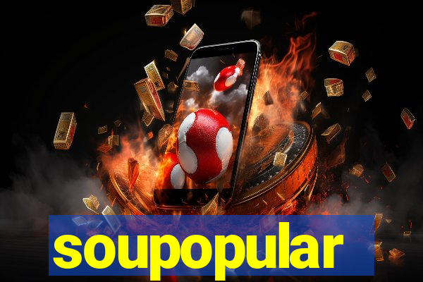 soupopular