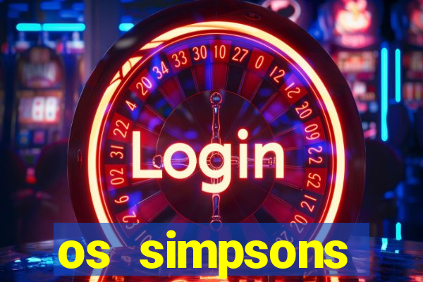 os simpsons assistir dublado