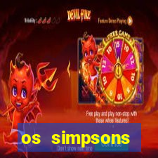 os simpsons assistir dublado