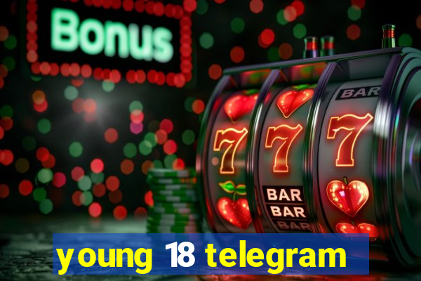 young 18 telegram