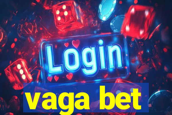 vaga bet