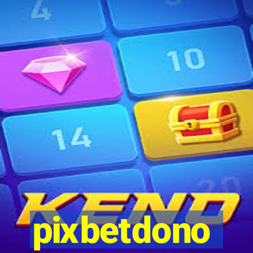 pixbetdono