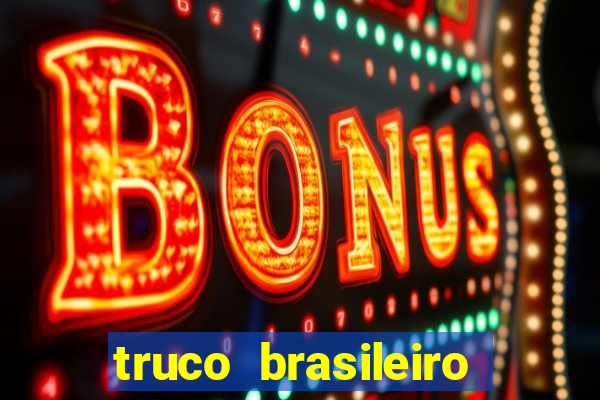 truco brasileiro giro feliz