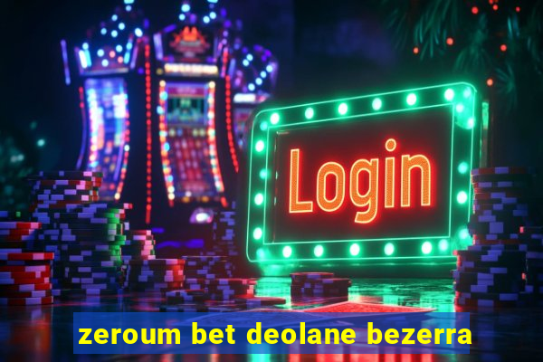 zeroum bet deolane bezerra