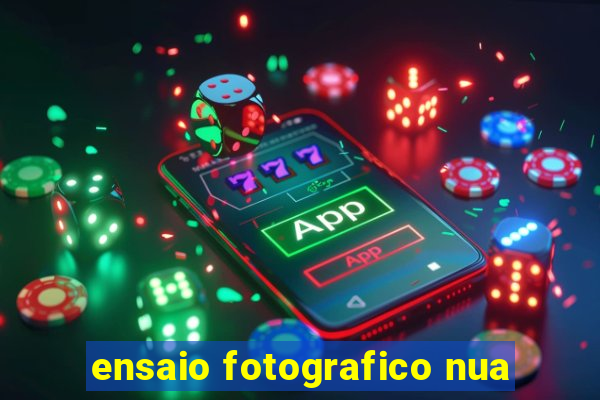 ensaio fotografico nua