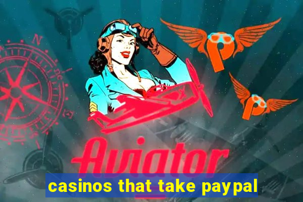 casinos that take paypal