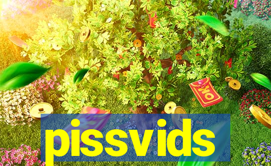 pissvids