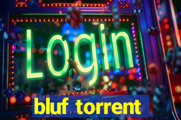 bluf torrent