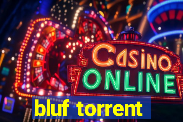 bluf torrent