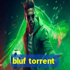 bluf torrent