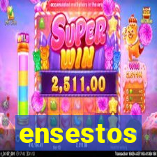 ensestos