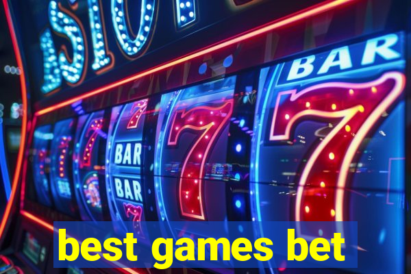 best games bet