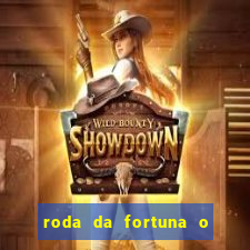 roda da fortuna o que ele sente por mim