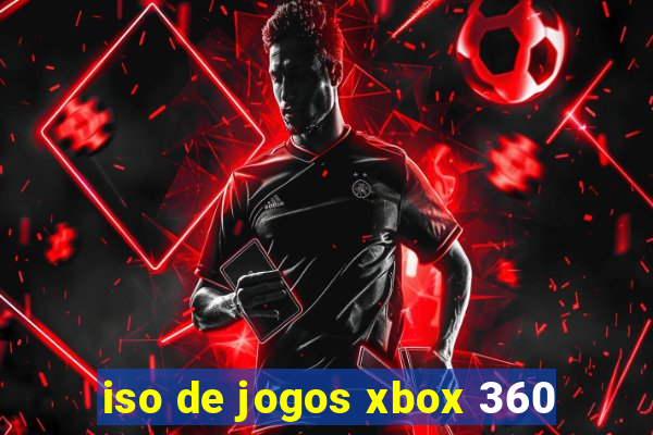 iso de jogos xbox 360