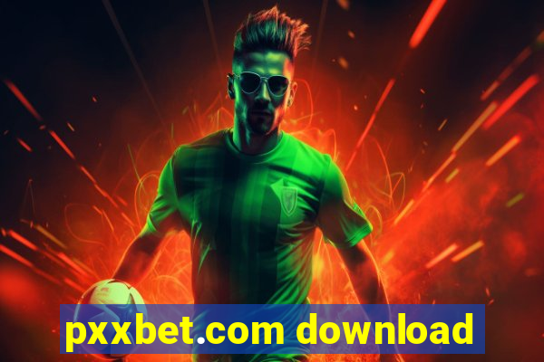 pxxbet.com download