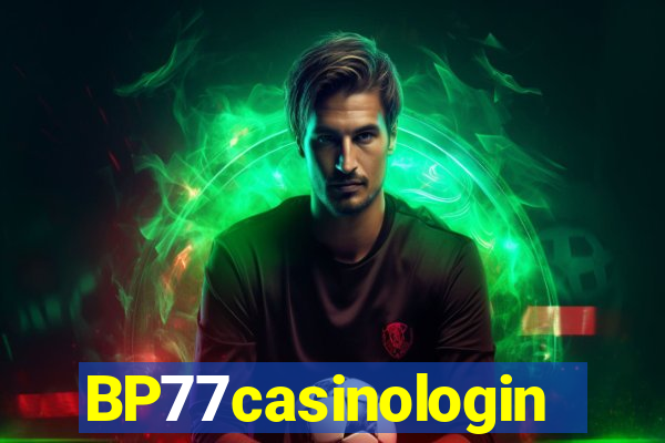 BP77casinologin