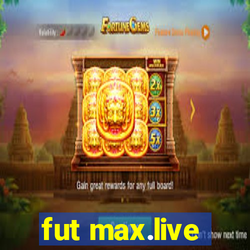 fut max.live