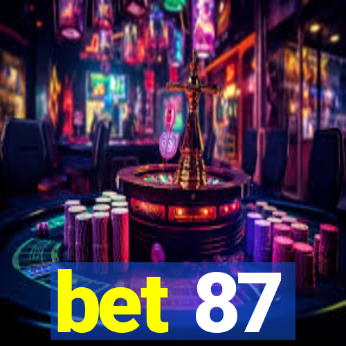 bet 87