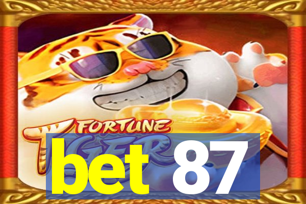 bet 87