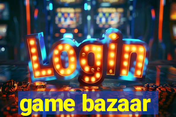 game bazaar