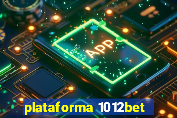 plataforma 1012bet