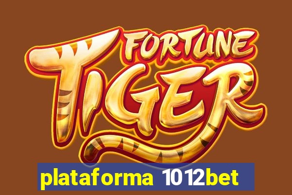 plataforma 1012bet