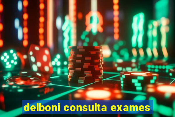 delboni consulta exames