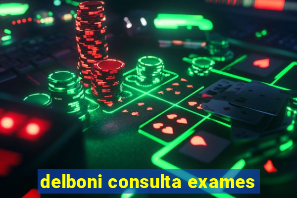 delboni consulta exames