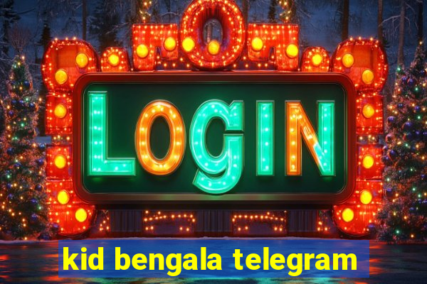 kid bengala telegram