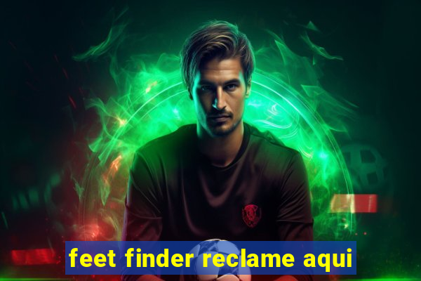 feet finder reclame aqui