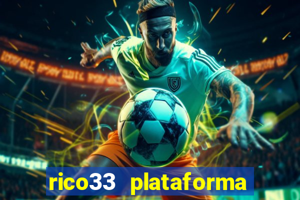 rico33 plataforma de jogos