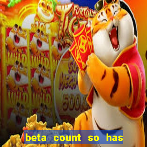 beta count so has changed pt br