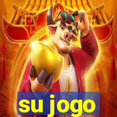 su jogo