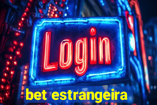 bet estrangeira