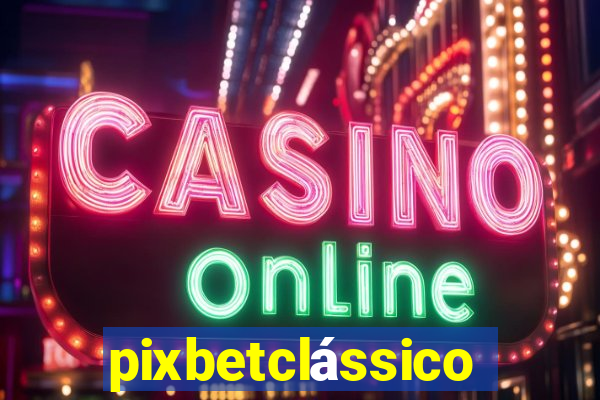 pixbetclássico