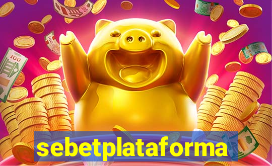 sebetplataforma