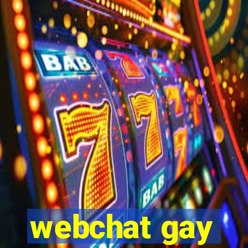 webchat gay