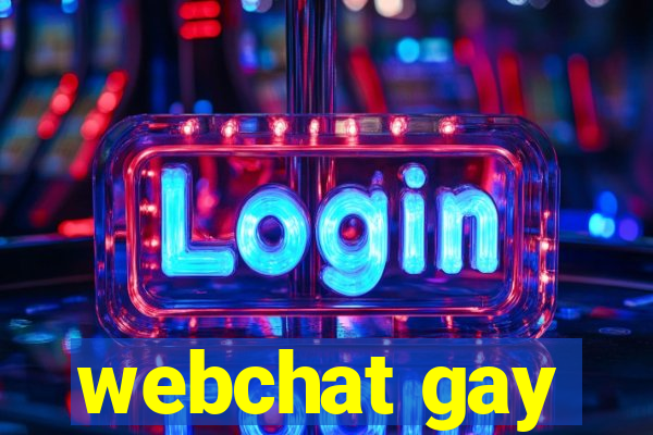 webchat gay