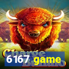 6167 game